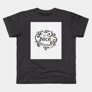 be nice Kids T-Shirt